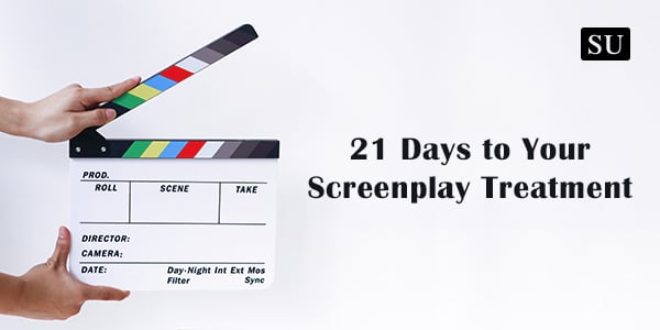 21 Days to Your Screenplay Treatment