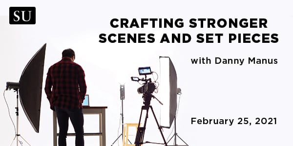 Crafting Stronger Scenes and Set Pieces