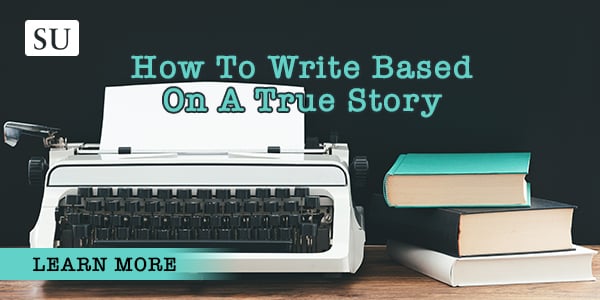 How To Write Based On A True Story