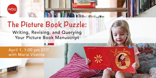 The Picture Book Puzzle: Writing, Revising, and Querying Your Picture Book Manuscript