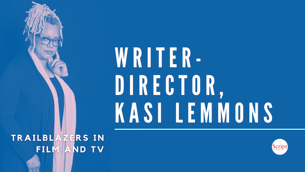 Trailblazers in Film and TV: Writer-Director, Kasi Lemmons