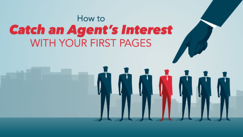 how_to_catch_an_agents_interest_with_your_first_pages